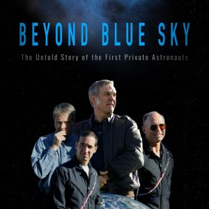 ‘Beyond Blue Sky’ Director and SpaceShipOne Project Engineer Interview