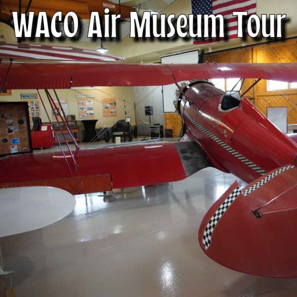 138: Exploring the WACO Air Museum: A Treasure Trove of Aviation History